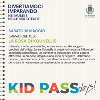 KID DAY PASS, Sabato 10 maggio 2025 alle ore 15.30, laboratorio per bambini "La Rosa di Kounellis"