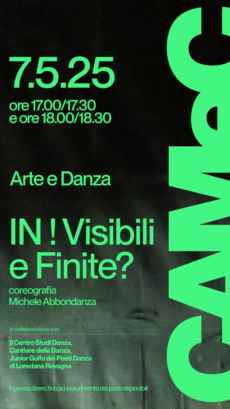 Evento di Arte e Danza, "IN! Visibile e Finite?" con coreografie di Michele Abbondanza. Il 7 maggio 2025 al CAMeC alle ore 17 e alle ore 18